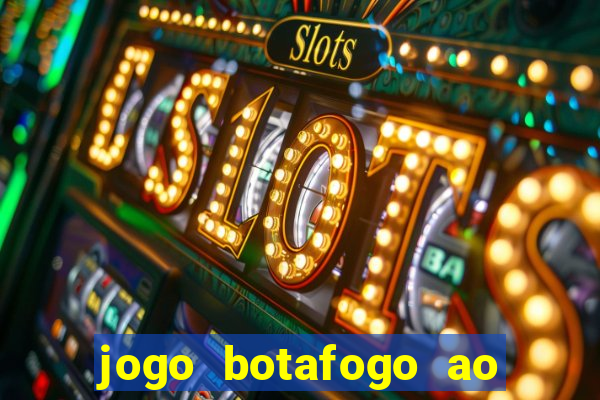 jogo botafogo ao vivo hd